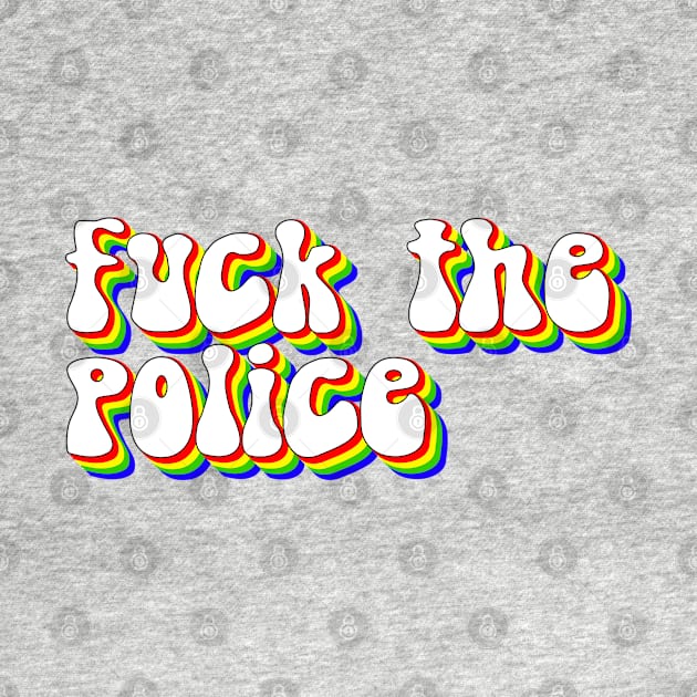 Fuck the Police by KulakPosting